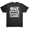 ONE MORE GAME Womens Unisex Next Level Tri Blend