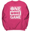 ONE MORE GAME Womens Unisex Port &amp; Co Crewneck Sweatshirt